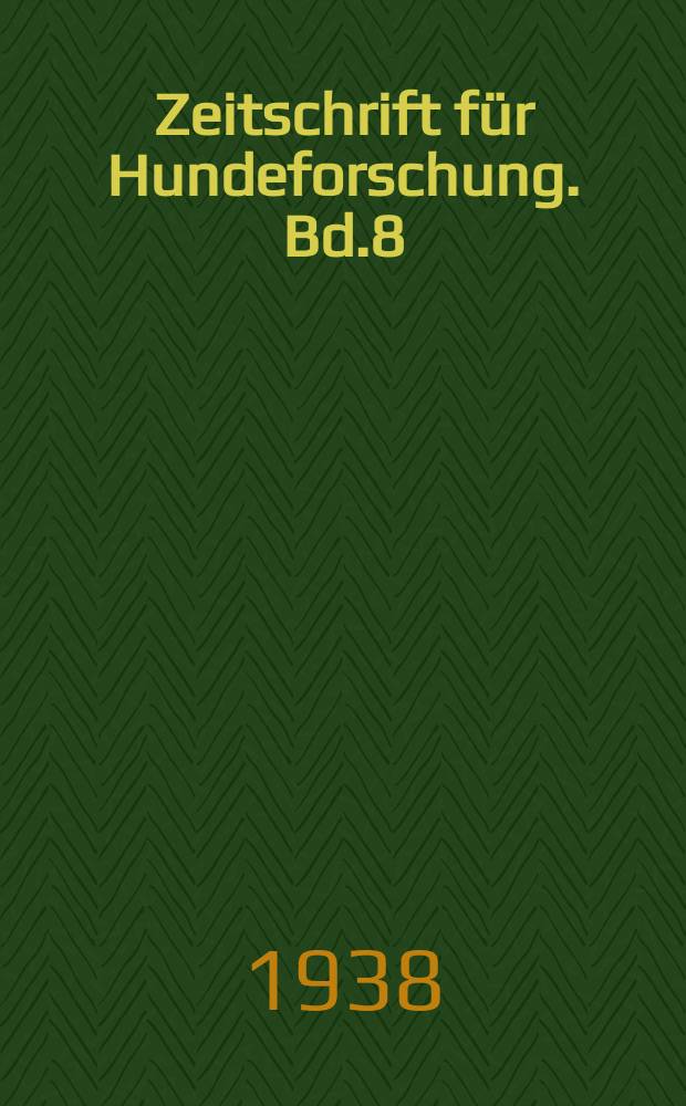 Zeitschrift f&uuml;r Hundeforschung. Bd.8 : Die Vererbung des Kryptorchismus beim Hund