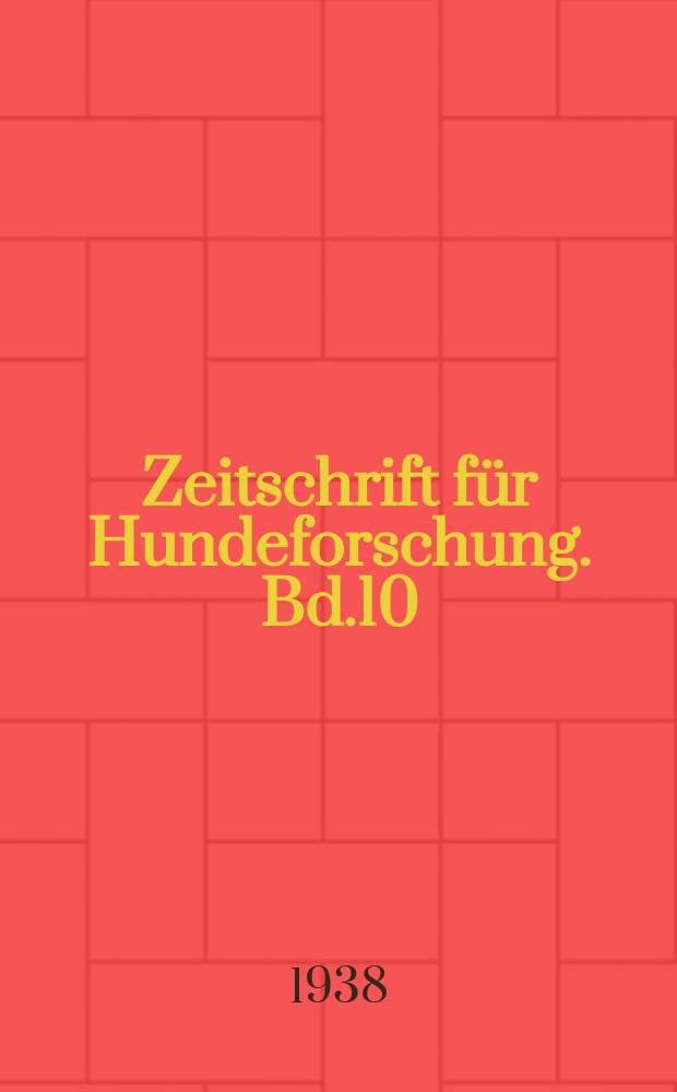 Zeitschrift für Hundeforschung. Bd.10 : Rassen - und funktionelle Merkmale am Unterkiefer des Hundes