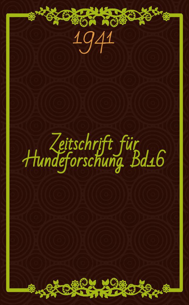 Zeitschrift f&uuml;r Hundeforschung. Bd.16 : Der Hunderassen im alten &Auml;gypten