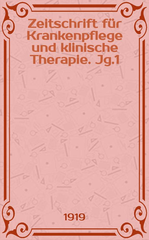 Zeitschrift für Krankenpflege und klinische Therapie. Jg.1(41) 1919/1920, H.2