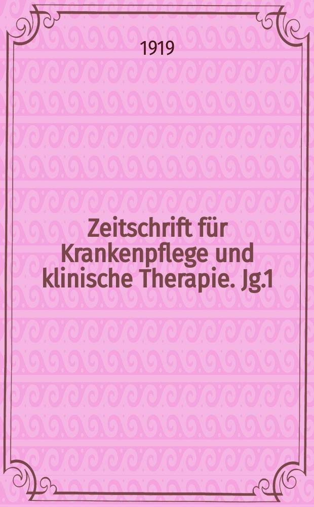 Zeitschrift für Krankenpflege und klinische Therapie. Jg.1(41) 1919/1920, H.4