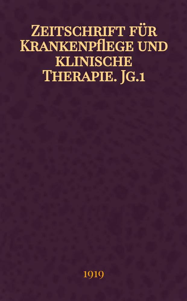 Zeitschrift für Krankenpflege und klinische Therapie. Jg.1(41) 1919/1920, H.8