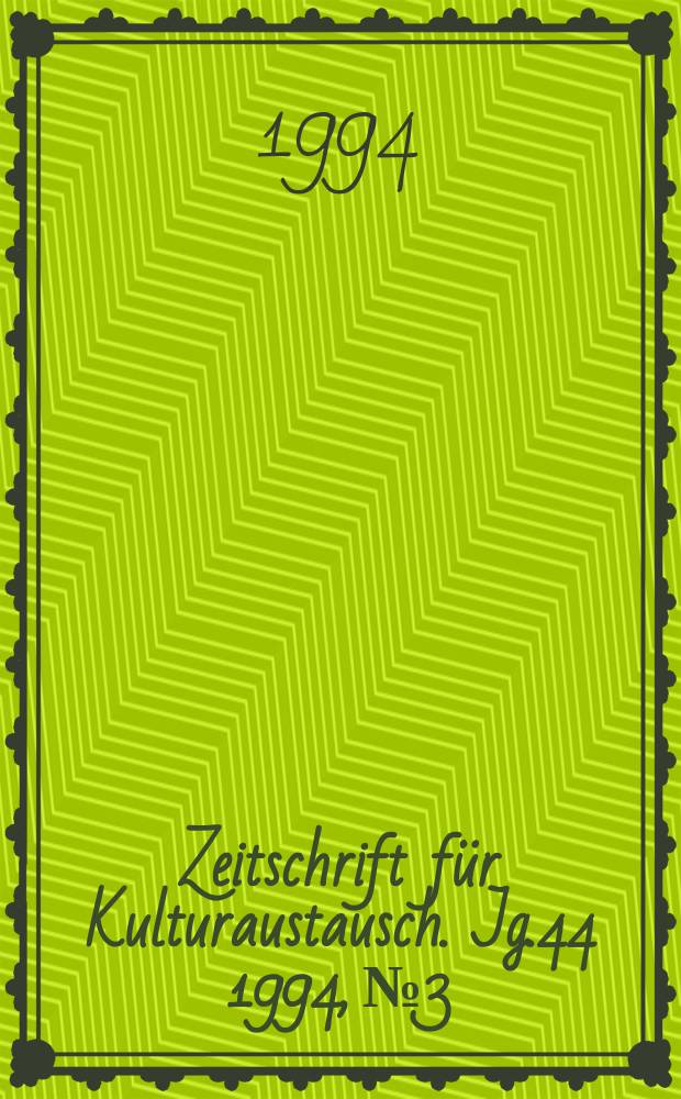 Zeitschrift für Kulturaustausch. Jg.44 1994, №3 : (Die Sprachlosen)