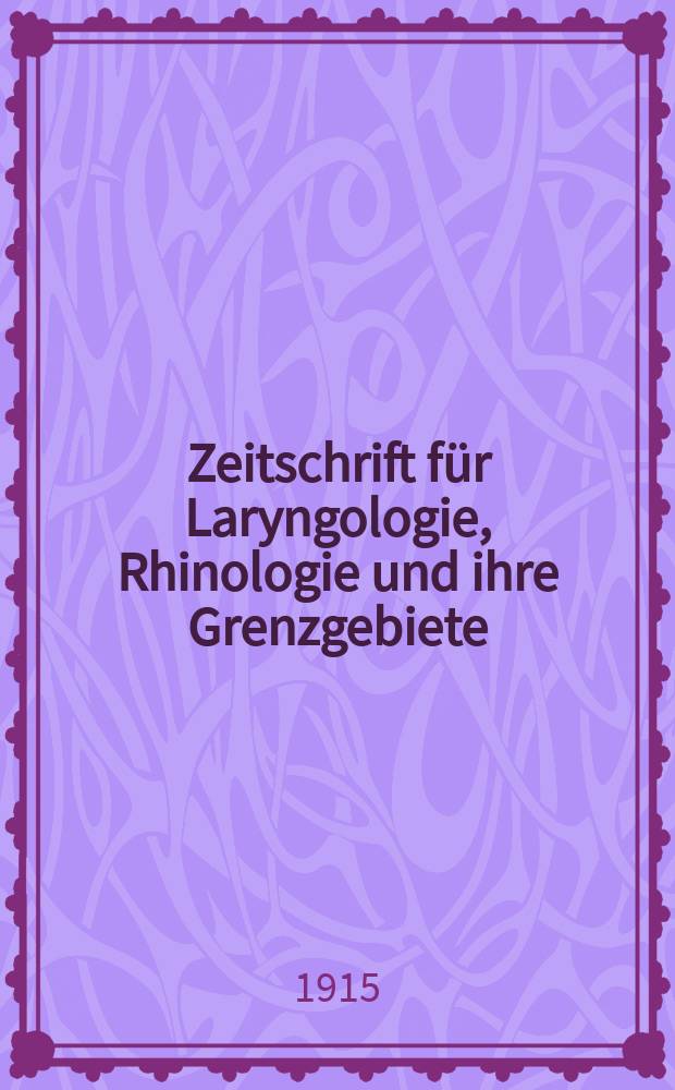 Zeitschrift für Laryngologie, Rhinologie und ihre Grenzgebiete
