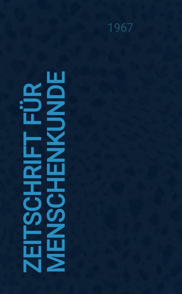 Zeitschrift für Menschenkunde : Blätter für Charakterologie und angewandte Psychologie. Zeitschrift für Menschenkunde