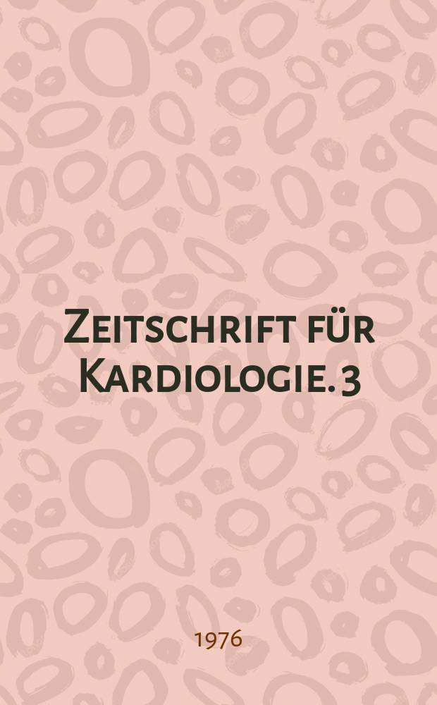Zeitschrift für Kardiologie. 3 : Künstliche Herzklappen