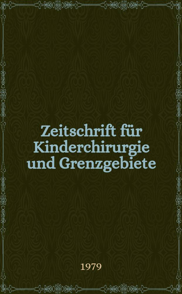 Zeitschrift für Kinderchirurgie und Grenzgebiete : Organ der Deutschen, der Schweizerischen und der Österreichischen Ges. für Kinderchirurgie. Bd.28, H.4 : Society for research into hydrocephalous and spina bifida (Great Britain). Meeting Newcastle. 1979