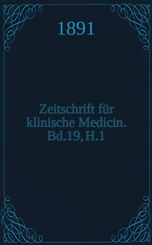 Zeitschrift für klinische Medicin. Bd.19, H.1/2