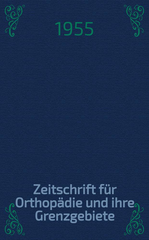 Zeitschrift für Orthopädie und ihre Grenzgebiete : Begründet 1891 von Albert Hoffa als "Zeitschrift für orthopädische Chirurgie" Organ der Deutschen orthopädischen Gesellschaft. Bd.86, H.3