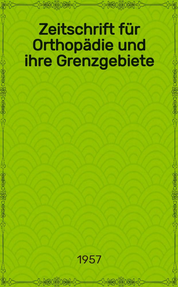 Zeitschrift f&uuml;r Orthop&auml;die und ihre Grenzgebiete : Begr&uuml;ndet 1891 von Albert Hoffa als "Zeitschrift f&uuml;r orthop&auml;dische Chirurgie" Organ der Deutschen orthop&auml;dischen Gesellschaft. Bd.88, H.4
