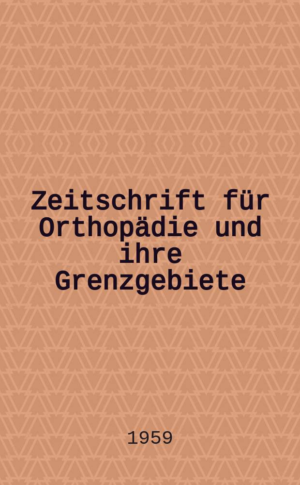 Zeitschrift f&uuml;r Orthop&auml;die und ihre Grenzgebiete : Begr&uuml;ndet 1891 von Albert Hoffa als "Zeitschrift f&uuml;r orthop&auml;dische Chirurgie" Organ der Deutschen orthop&auml;dischen Gesellschaft. Bd.91, H.2