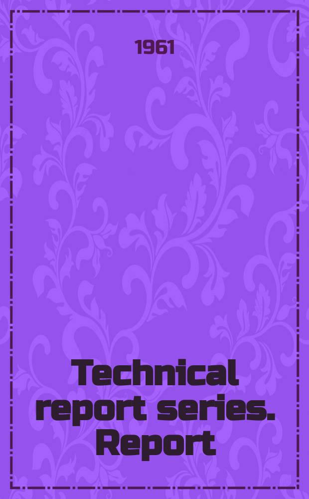 Technical report series. Report