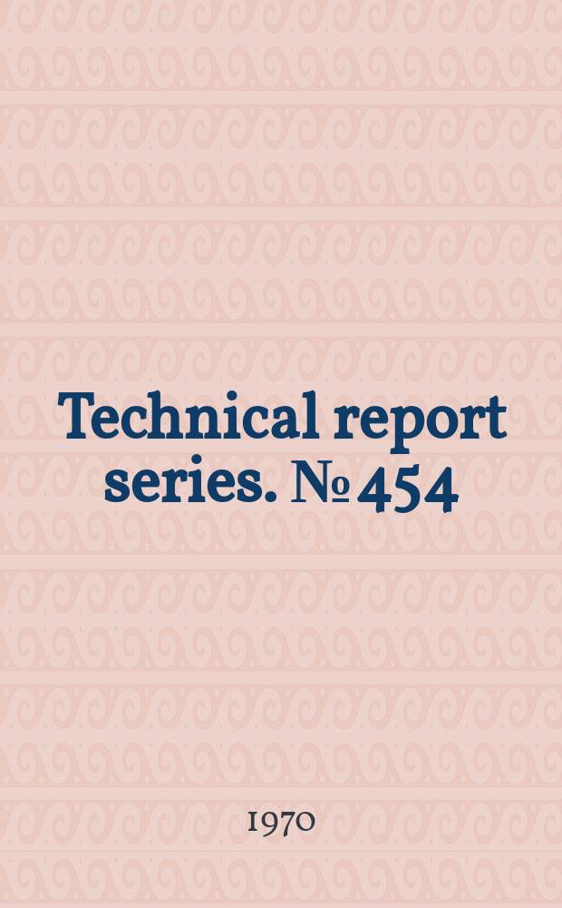 Technical report series. №454 : Multipurpose serological surveys and WHO serum reference banks