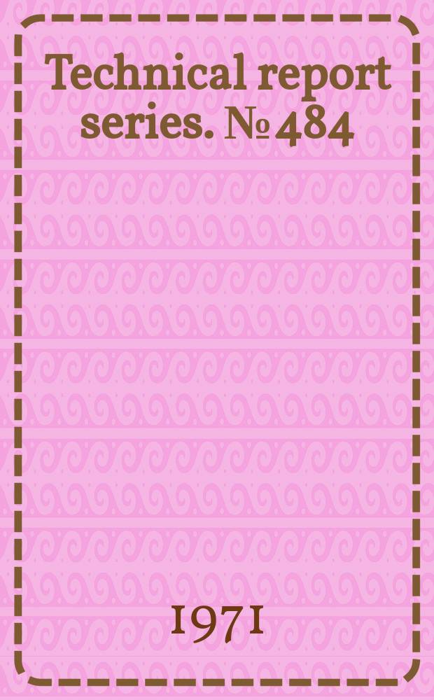 Technical report series. №484 : Solid wastes disposal and control