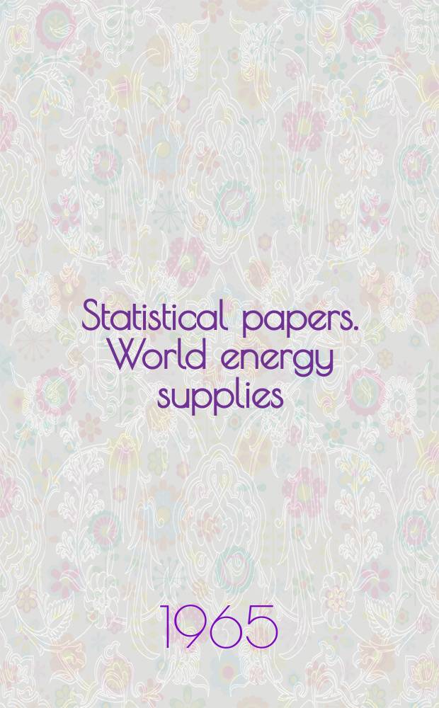 Statistical papers. World energy supplies