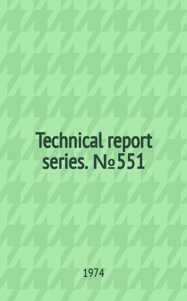 Technical report series. № 551