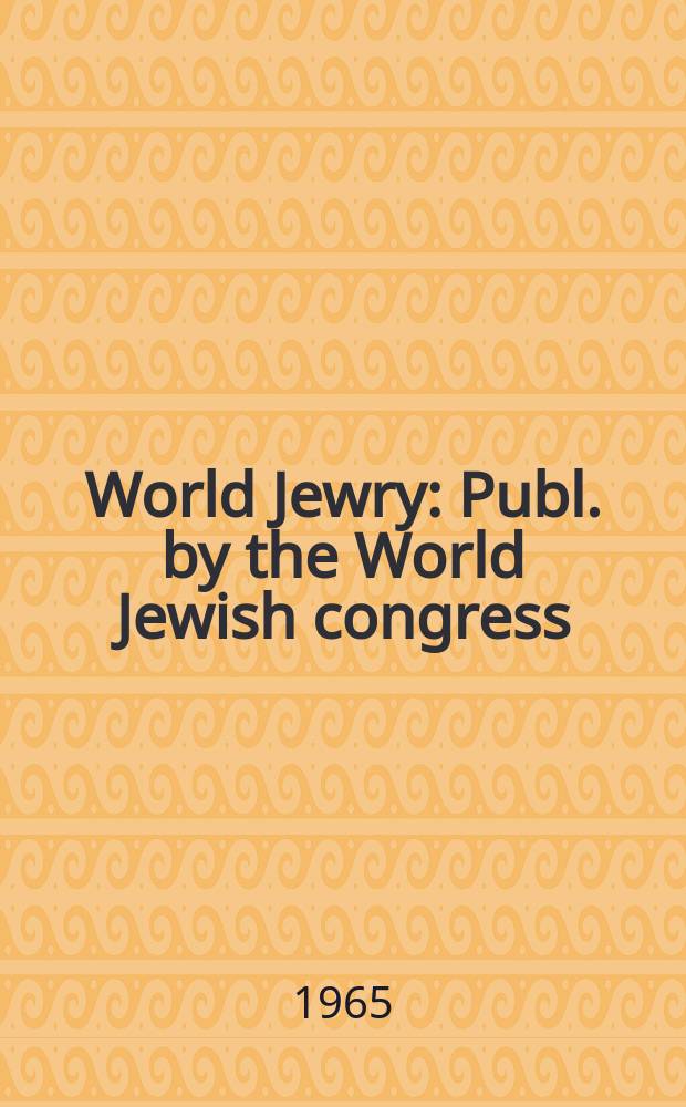 World Jewry : Publ. by the World Jewish congress