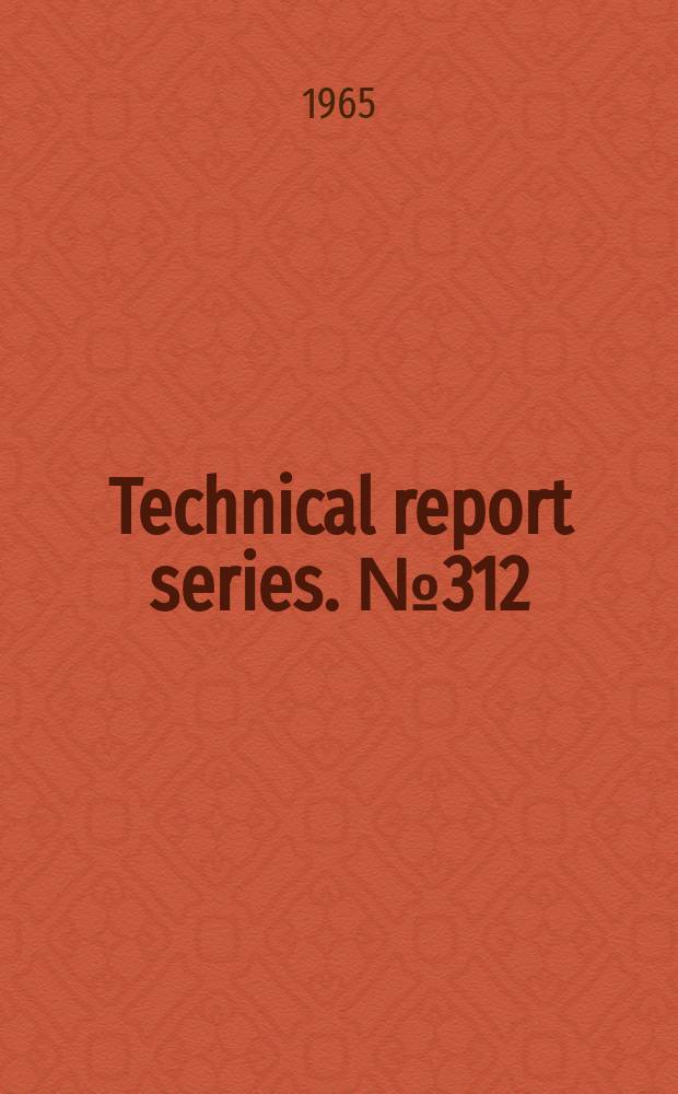 Technical report series. №312 : WHO. Expert committee on dependence-producing drugs