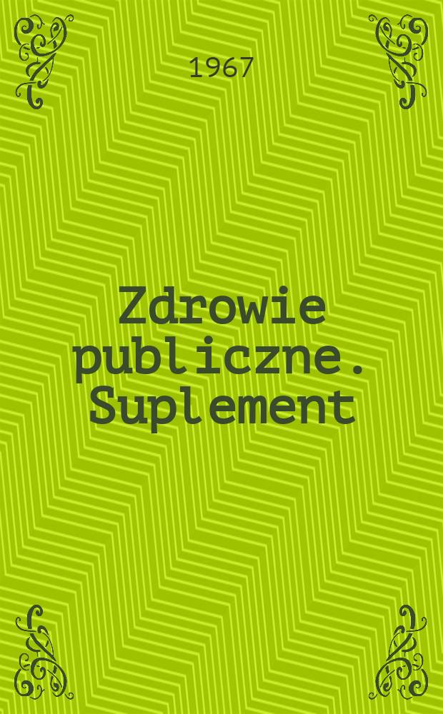 Zdrowie publiczne. Suplement