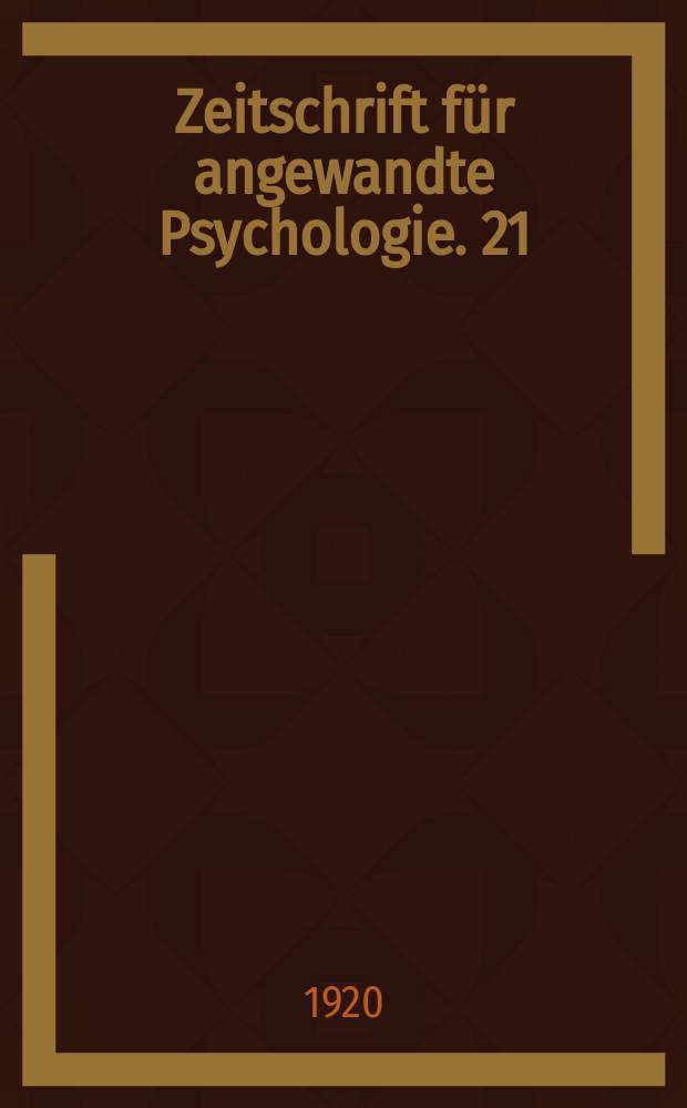 Zeitschrift für angewandte Psychologie. 21 : Beiträge zur Psychologie des Krieges