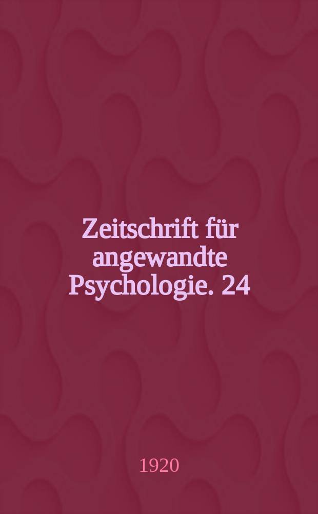 Zeitschrift für angewandte Psychologie. 24 : Über die Fernand'sche Methode zur Prüfung des sittlichen Fühlens und über ihre weitere Ausgestaltung