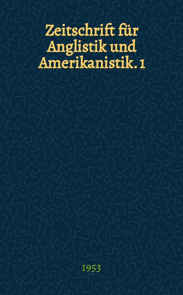 Zeitschrift für Anglistik und Amerikanistik. 1 : Sprachform und Sprachfunktion im "Orrmulum" (um 1200)