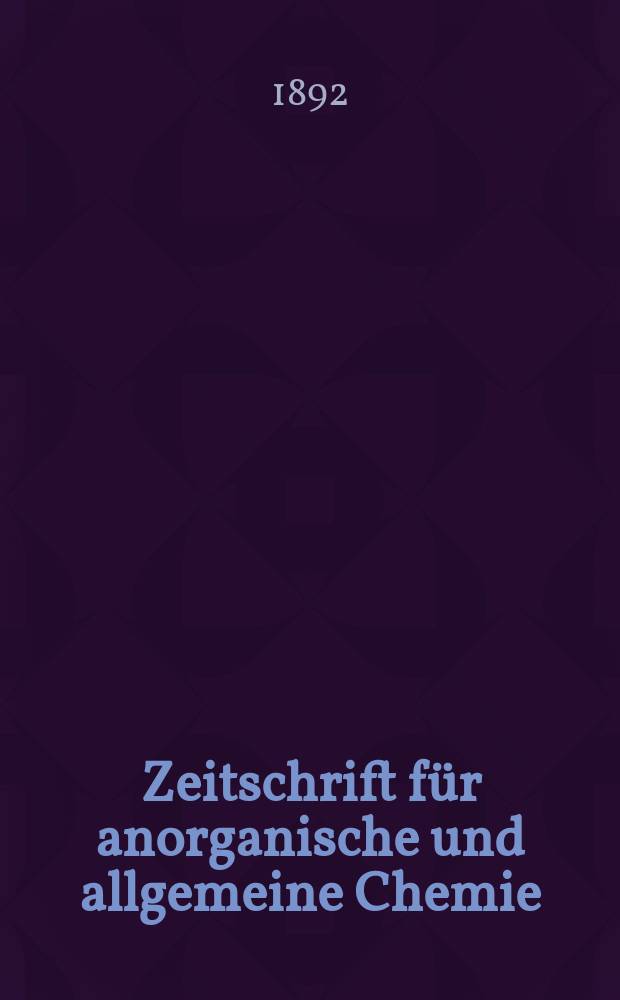Zeitschrift f&uuml;r anorganische und allgemeine Chemie