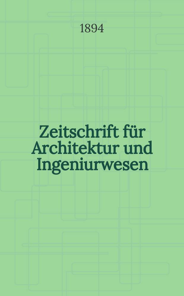 Zeitschrift für Architektur und Ingeniurwesen : Organ des Sächsischen Ingenieur - und Architekten Vereins und des Architekten - und Ingenieur Vereins zu Hannover