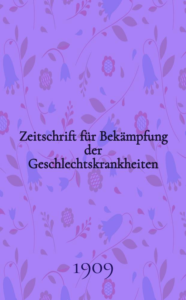 Zeitschrift für Bekämpfung der Geschlechtskrankheiten