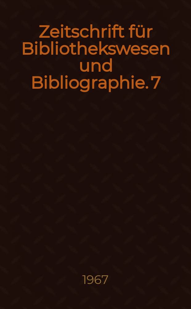 Zeitschrift für Bibliothekswesen und Bibliographie. 7 : Die Bibliographien zur deutschen Landesgeschichte und Landeskunde im 19. und 20. Jahrhundert
