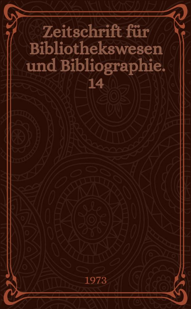 Zeitschrift für Bibliothekswesen und Bibliographie. 14 : Von Strukturwandel deutscher Hochschulbibliotheken
