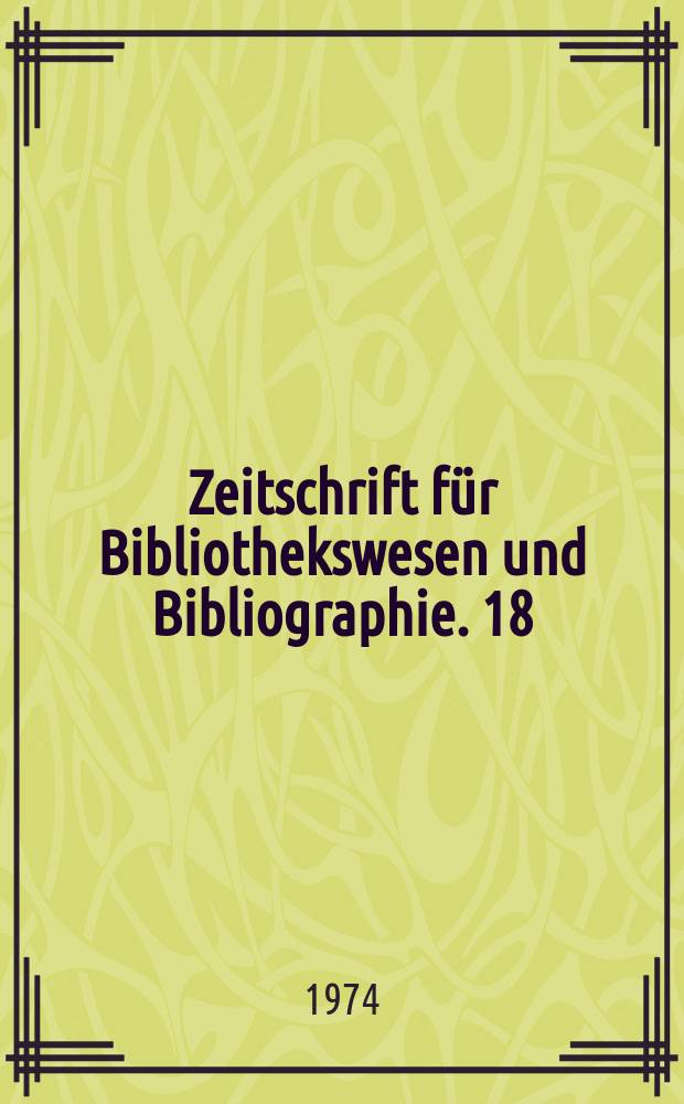 Zeitschrift für Bibliothekswesen und Bibliographie. 18 : Bibliothekarische Kooperation