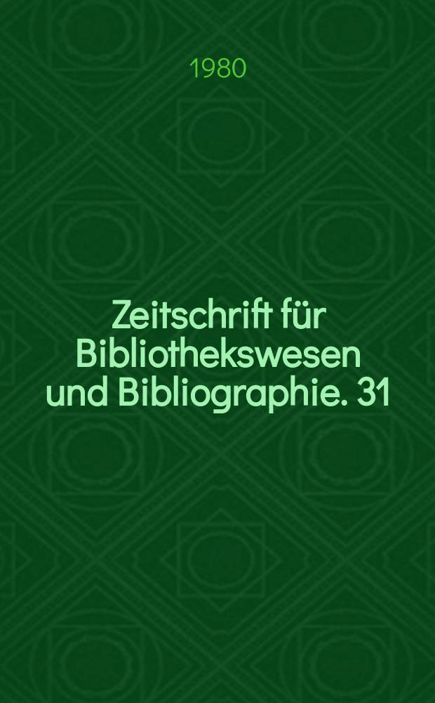 Zeitschrift für Bibliothekswesen und Bibliographie. 31 : Dauerhaftigkeit von Papier