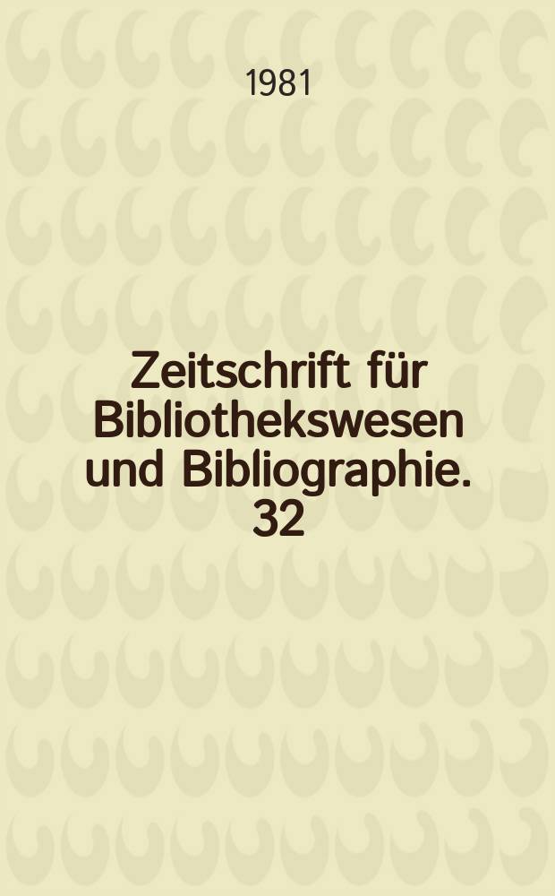 Zeitschrift für Bibliothekswesen und Bibliographie. 32 : Bibliotheken im Verbund...