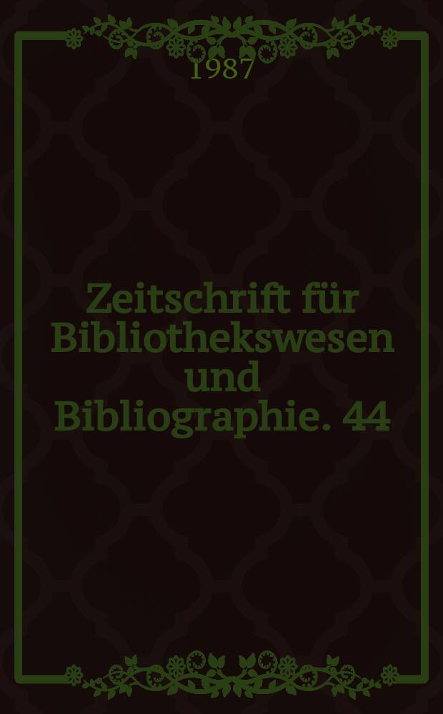 Zeitschrift für Bibliothekswesen und Bibliographie. 44 : Zur Internationalität wissenschaftlicher Bibliotheken