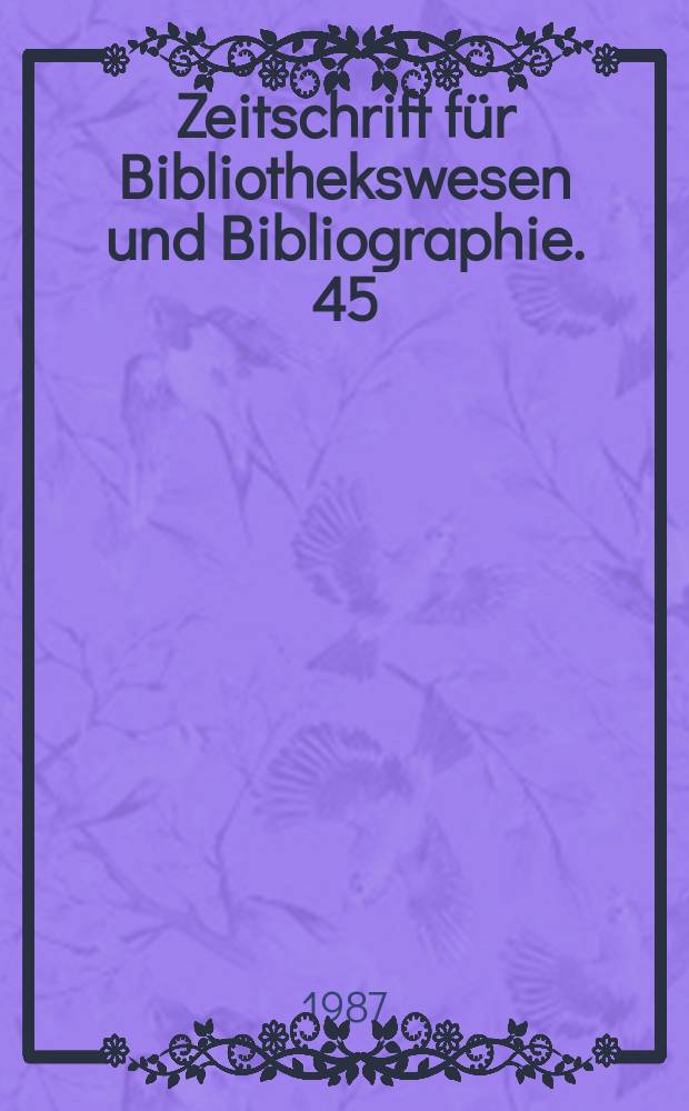 Zeitschrift f&uuml;r Bibliothekswesen und Bibliographie. 45 : Verbundkatalogisierung - Verbundkatalog