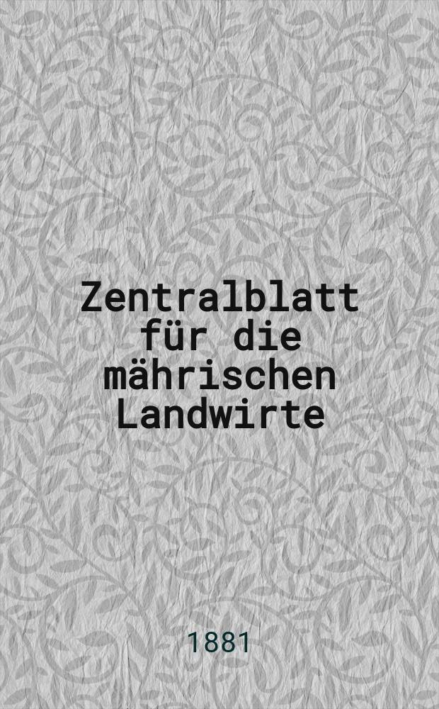 Zentralblatt für die mährischen Landwirte : Organ der k.k. Mährischen Landwirtschaftsgesellschaft. Jg.61 1881, №32