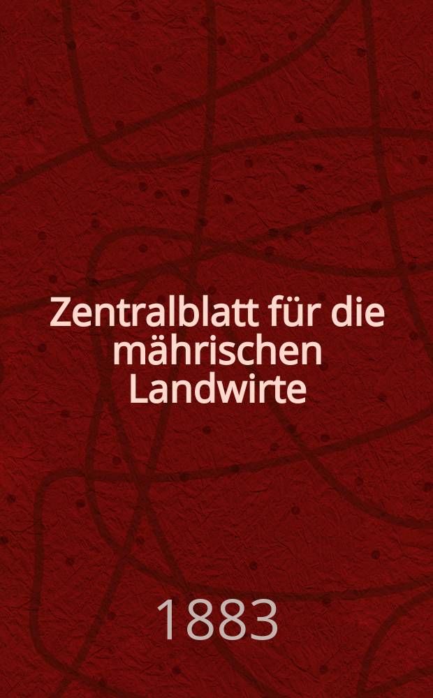 Zentralblatt für die mährischen Landwirte : Organ der k.k. Mährischen Landwirtschaftsgesellschaft. Jg.63 1883, №1