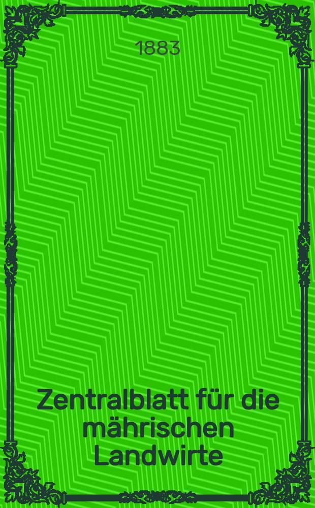Zentralblatt für die mährischen Landwirte : Organ der k.k. Mährischen Landwirtschaftsgesellschaft. Jg.63 1883, №8