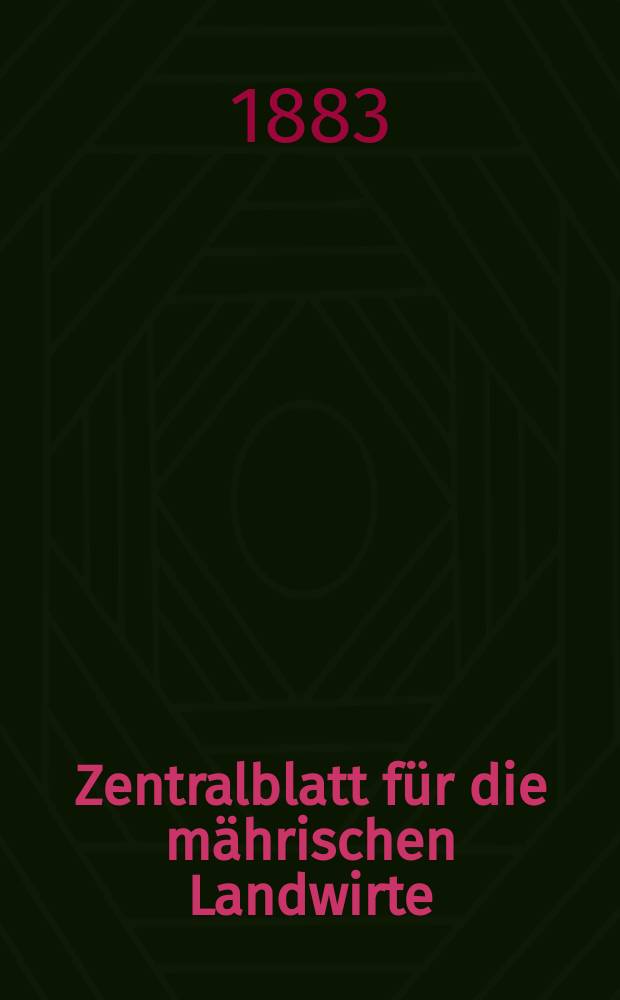 Zentralblatt für die mährischen Landwirte : Organ der k.k. Mährischen Landwirtschaftsgesellschaft. Jg.63 1883, №23