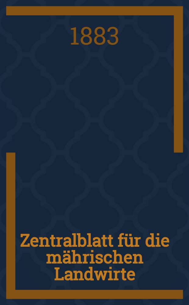 Zentralblatt für die mährischen Landwirte : Organ der k.k. Mährischen Landwirtschaftsgesellschaft. Jg.63 1883, №24