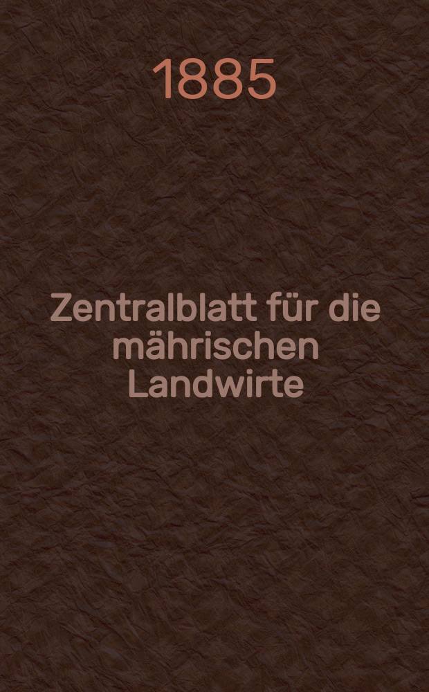 Zentralblatt für die mährischen Landwirte : Organ der k.k. Mährischen Landwirtschaftsgesellschaft. Jg.65 1885, №8