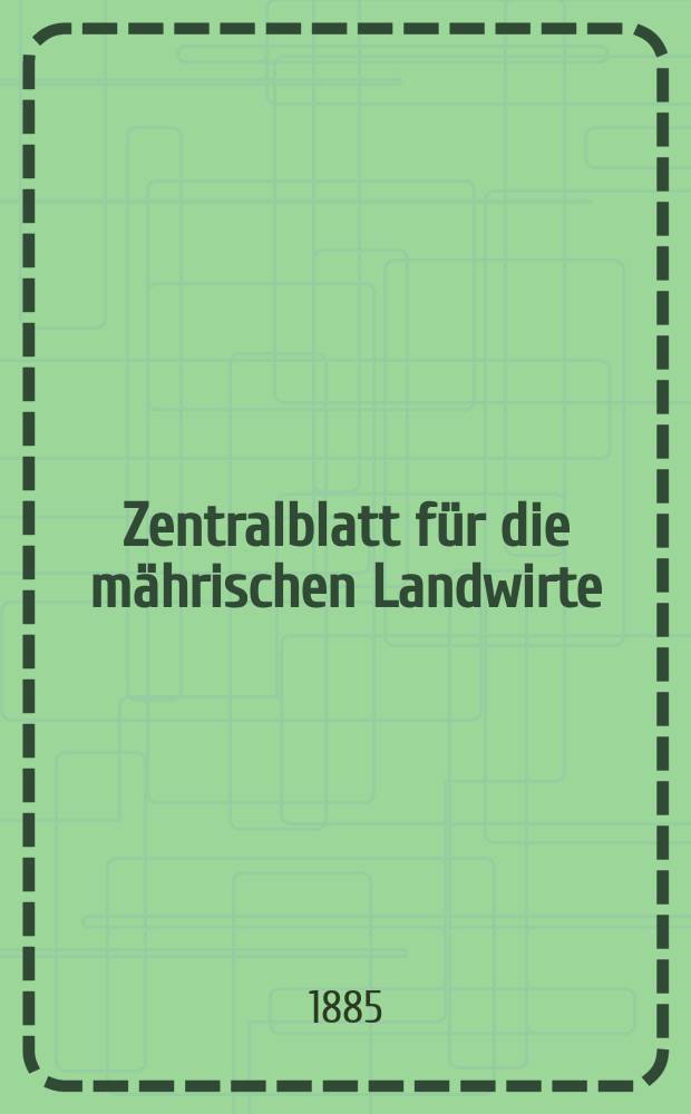 Zentralblatt für die mährischen Landwirte : Organ der k.k. Mährischen Landwirtschaftsgesellschaft. Jg.65 1885, №44