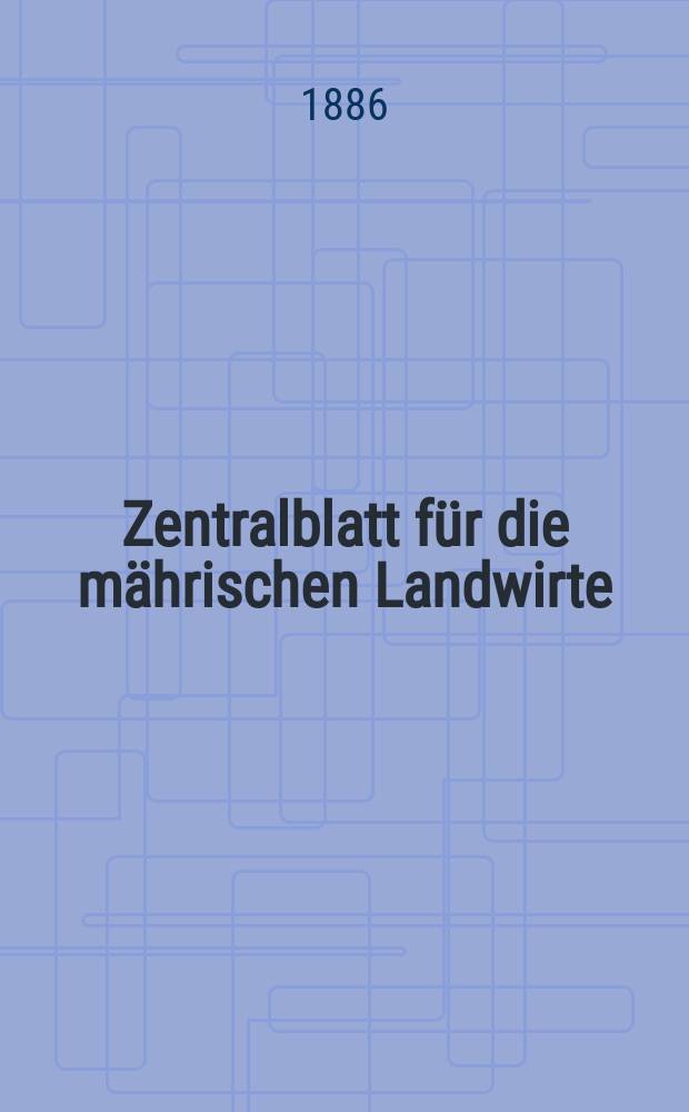 Zentralblatt für die mährischen Landwirte : Organ der k.k. Mährischen Landwirtschaftsgesellschaft. Jg.66 1886, №20