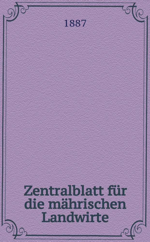Zentralblatt für die mährischen Landwirte : Organ der k.k. Mährischen Landwirtschaftsgesellschaft. Jg.67 1887, №33
