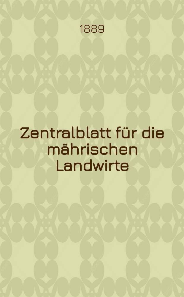 Zentralblatt für die mährischen Landwirte : Organ der k.k. Mährischen Landwirtschaftsgesellschaft. Jg.69 1889, №32