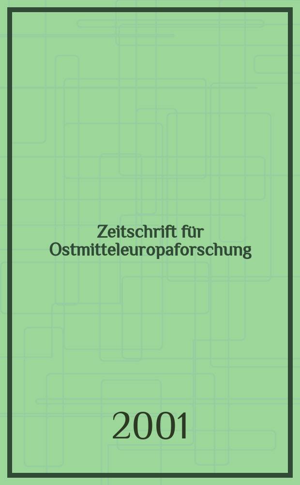 Zeitschrift f&uuml;r Ostmitteleuropaforschung : N. F. der "Zeitschrift f&uuml;r Ostforschung". Jg.50 2001, H.2