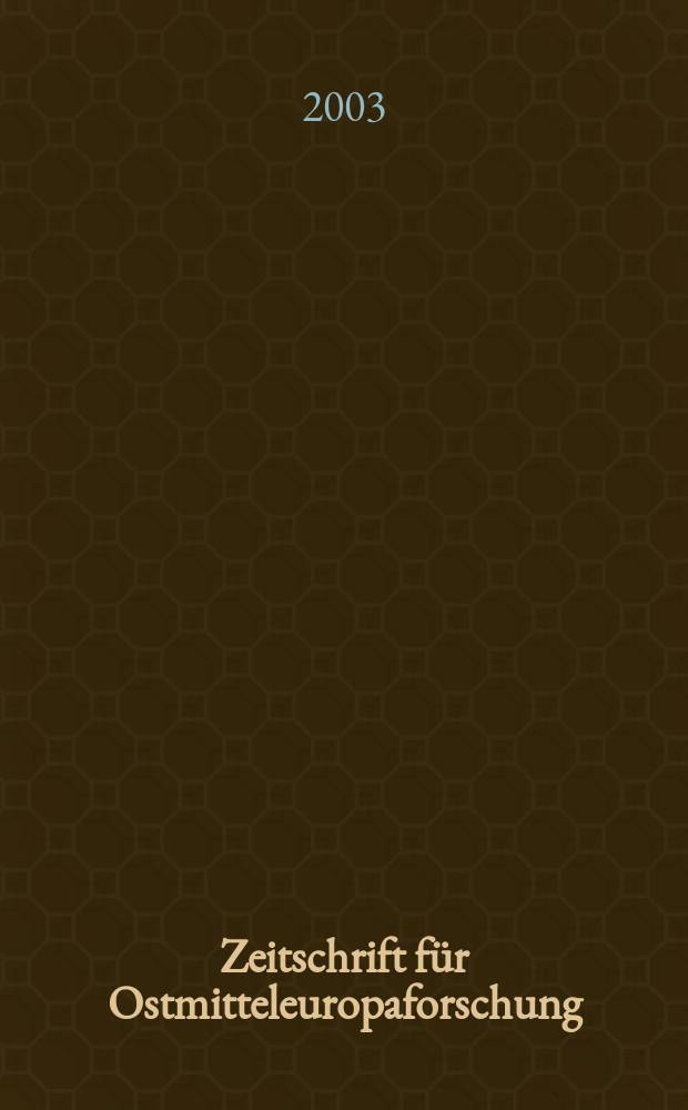 Zeitschrift f&uuml;r Ostmitteleuropaforschung : N. F. der "Zeitschrift f&uuml;r Ostforschung". Jg.52 2003, Указатель