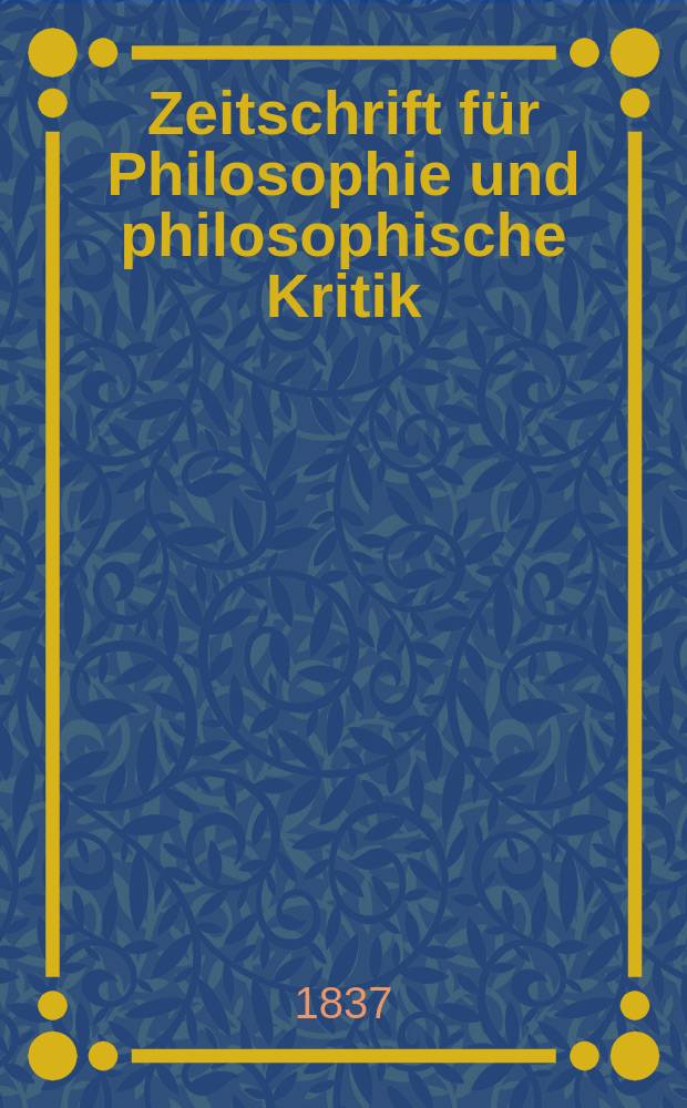 Zeitschrift für Philosophie und philosophische Kritik : (Vormals fichte-Ulrichsche Zeitschrift)