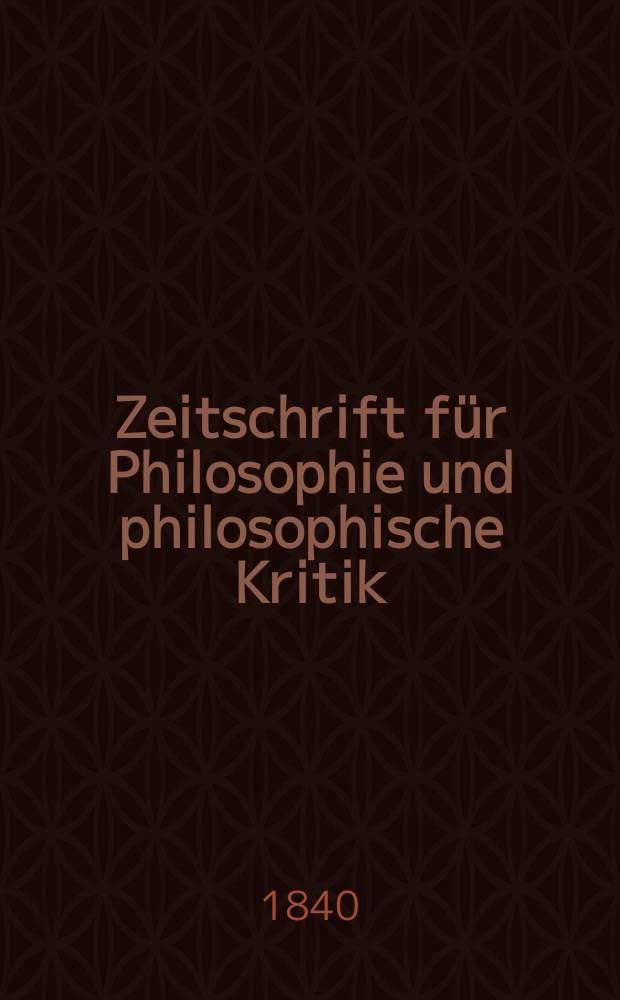 Zeitschrift für Philosophie und philosophische Kritik : (Vormals fichte-Ulrichsche Zeitschrift). N.F., Bd.2(6), H.1